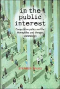 In the Public Interest : Competition Policy and the Monopolies Mergers Commission
