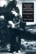 The female sublime from Milton to Swinburne