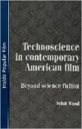 Technoscience in Contemporary Film
