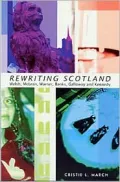 Rewriting Scotland: Welsh, McLean, Warner, Banks, Galloway, and Kennedy