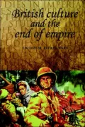 British Culture and the End of Empire
