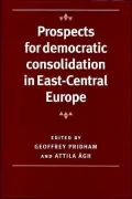 Prospects for Democratic Consolidation in East-Central Europe