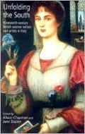 Unfolding the South: Nineteenth-Century British Women Writers and Artists in Italy