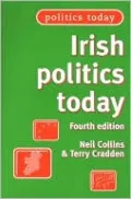 Irish Politics Today (Fourth Edition)