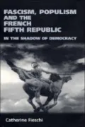 Fascism, Populism and the French Fifth R: In the Shadow of Democracy