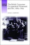 British Consumer Co-Operative Movement and Film,1890s-1960s