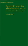 Roosevelt's Peacetime Administrations, 1933-41: A Documentary History of the New Deal Years (Documents in Modern History Series)