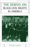 Debate on Black Civil Rights in America (Issues in Histiography Series)