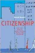 Citizenship: The Civic Ideal in World History, Politics and Education