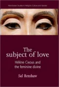 Subject of Love: Helene Cixous and the Feminine Divine