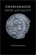 Charlemagne: Empire and Society