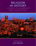 Religion In History Conflict, Conversion And Coexistence