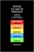 Writing the War on Terrorism: Language, Politics and Counter-Terrorism