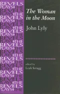 Woman in the Moon, by John Lyly