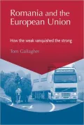 Romania and the European Union: How the Weak Vanquished the Strong