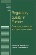 Regulatory Quality in Europe: Concepts, measures and policy processes