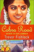 Cobra Road: Khyber to Cape Comorin