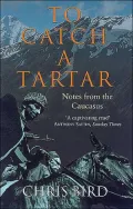 To Catch a Tartar: Notes from the Caucasus