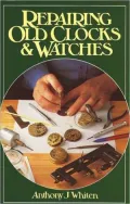 Repairing Old Clocks and Watches
