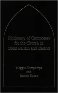 Dictionary of composers for the Church in Great Britain and Ireland
