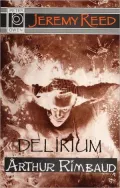 Delirium: An Interpretation of Arthur Rimbaud