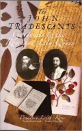 The John Tradescants: Gardeners to the Rose and Lily Queen