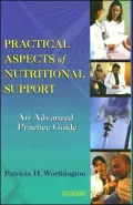 Practical Aspects of Nutrition Support: An Advanced Practice Guide