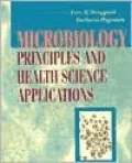 Microbiology: Principles and Health Science Applications