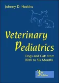 Veterinary Pediatrics : Dogs and Cats from Birth to Six Months