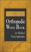 Dorland's Orthopedic Word Book for Medical Transcriptionists