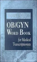 Dorland's Obstetrics Gynecology Word Book for Medical Transcriptionists