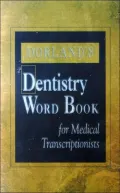 Dorland's Dentistry Word Book for Medical Transcriptionists