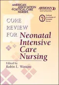 Core Review for Neonatal Intensive Care Nursing