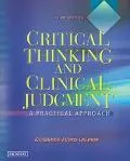 Critical Thinking and Clinical Judgment : A Practical Approach