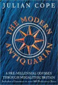 The Modern Antiquarian : A Pre-Millennial Odyssey Through Megalithic Britain