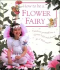 How to Be a Flower Fairy Kit