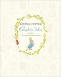 Beatrix Potter: The Complete Tales