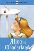 Ladybird Classics: Alice in Wonderland