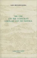 The Lyre and the Oaten Flute: Garcilaso and the Pastoral
