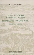 Letter and Spirit in Hispanic Writers: Renaissance to Civil War