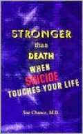Stronger Than Death: When Suicide Touches Your Life