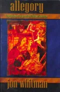 Allegory: The Dynamics of an Ancient and Medieval Technique