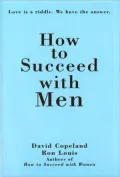 How to Succeed with Men