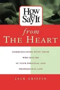 How to Say It from the Heart
