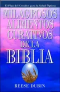 Milagrosos Alimentos Curativos de la Biblia