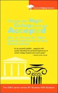 Choose the Right College and Get Accepted: How to Choose the Right College and Get into Your Dream School