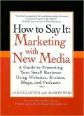 How to Say It: Marketing with New Media
