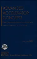 Advanced Accelerator Concepts: Eleventh Advanced Accelerator Concepts Workshop