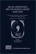 Stellar Astrophysics with the World's largest Telescopes: First International Workshop on Stellar Astrophysics with the World's Largest Telescopes