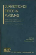 Superstrong Fields in Plasma : 3rd International Conference on Superstrong Fields in Plasmas